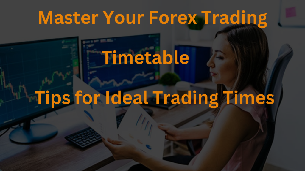 Forex Trading Timetable