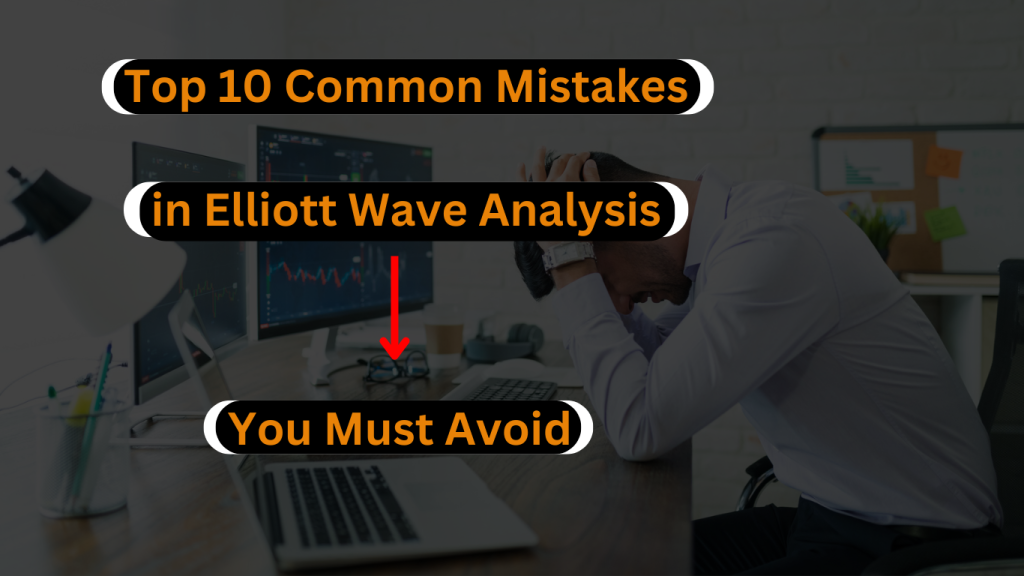 Common Mistakes in Elliott Wavea